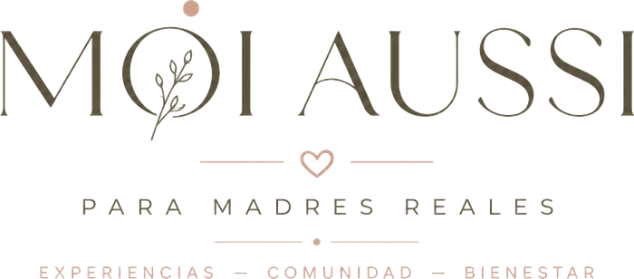 MOI AUSSI · Para madres reales · Experiencias, comunidad, bienestar